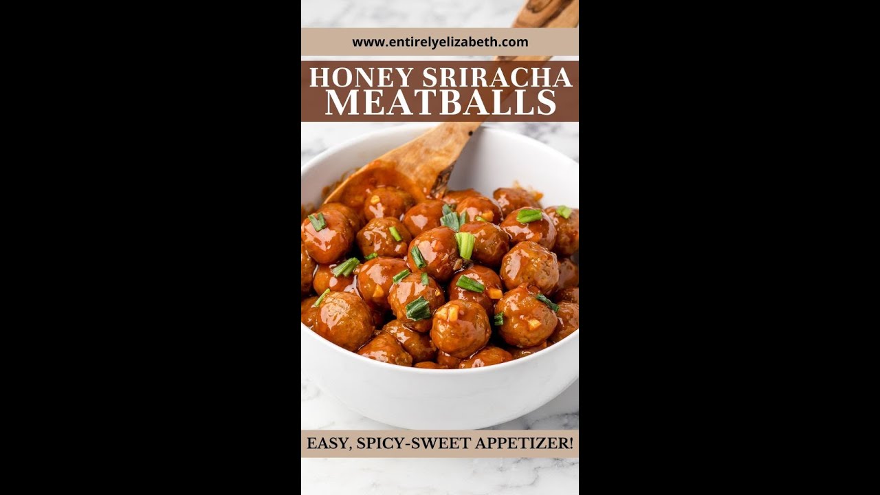 Honey Sriracha Meatballs