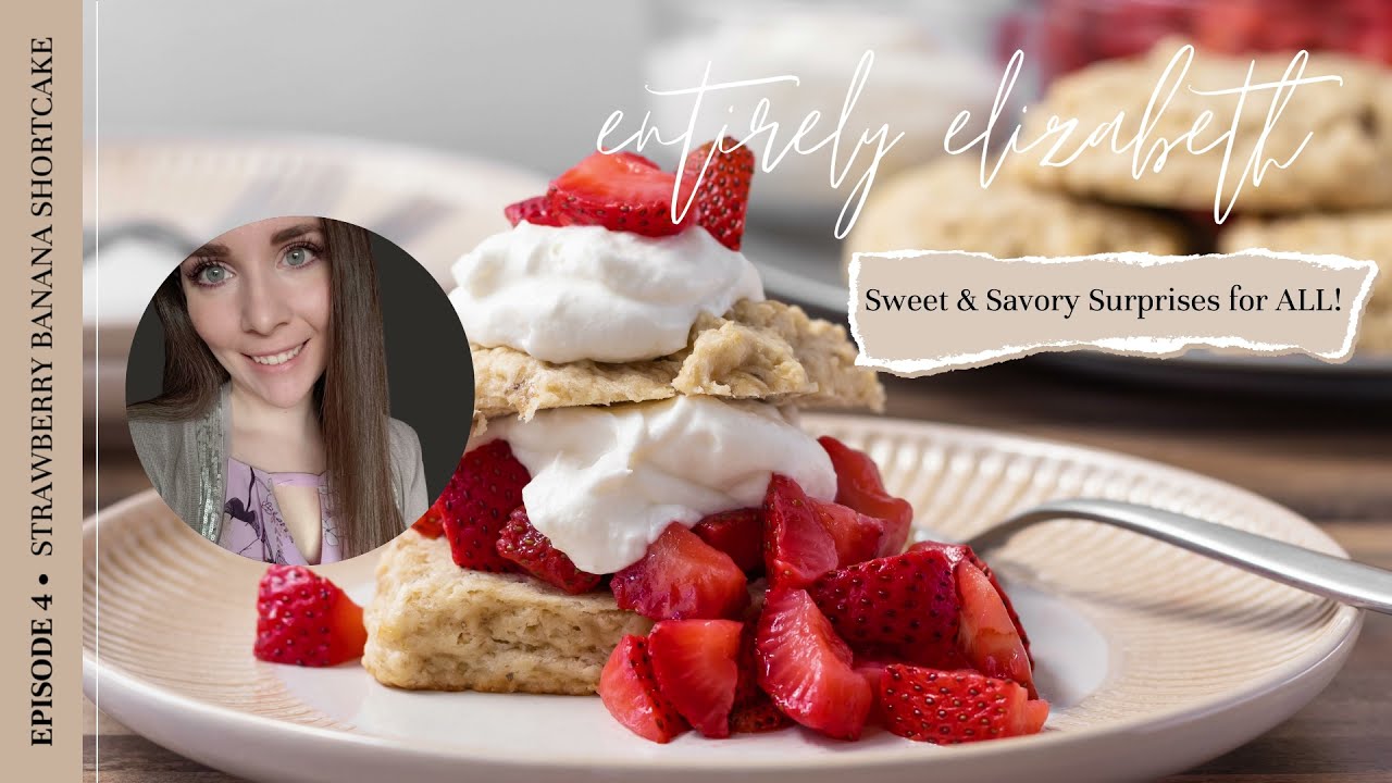 Strawberry Banana Shortcakes